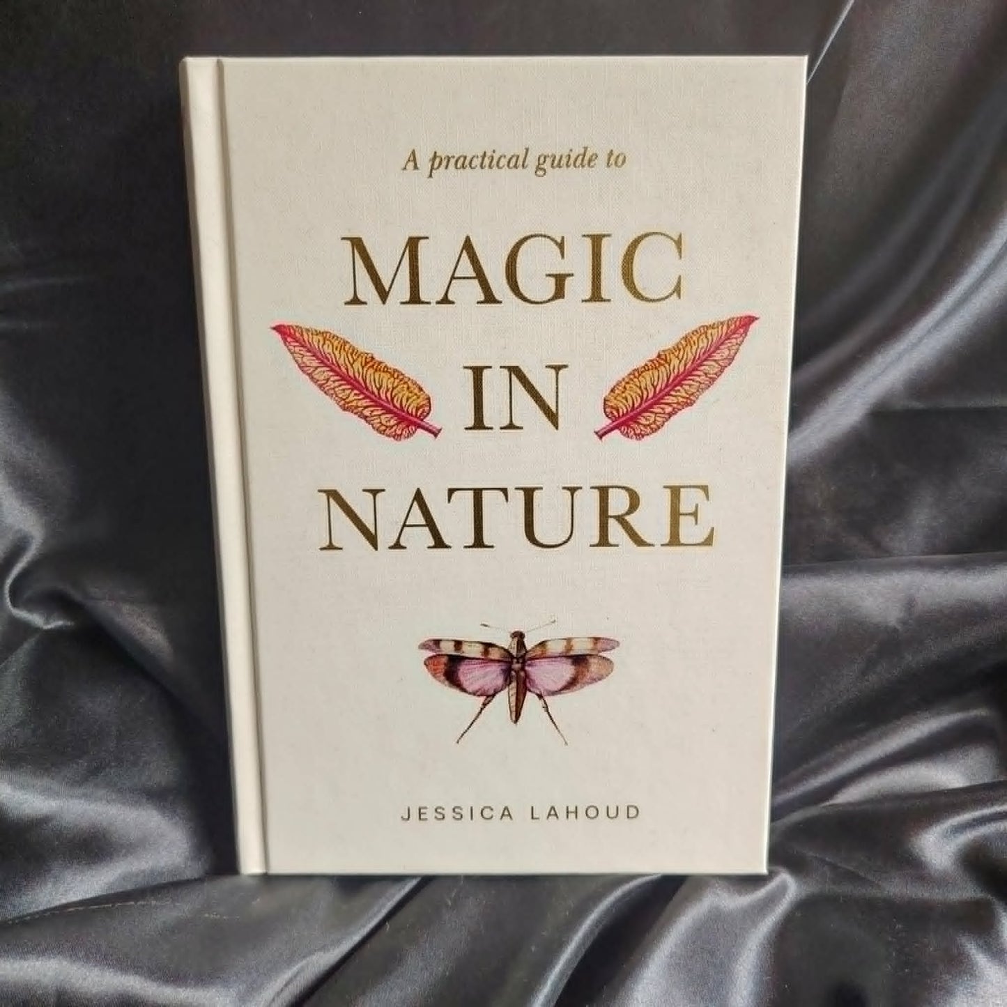 Magic In Nature- Jessica Lahoud
